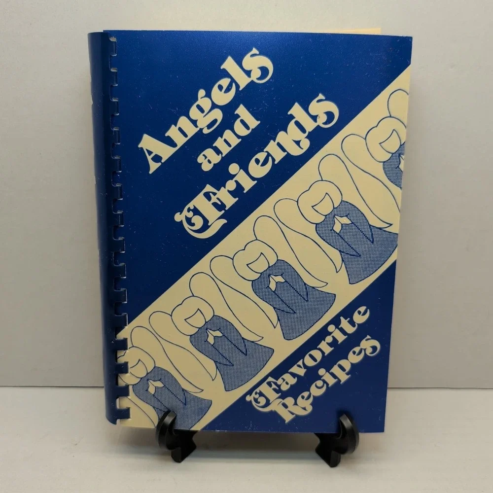 Angels and Friends Cookbook Favorite Recipes Easter Seal Youngstown OH 1984